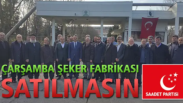 'ŞEKER FABRİKALARI SATILMASIN'