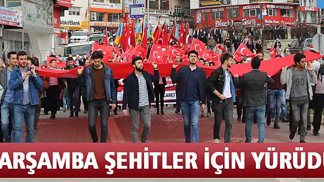 Çarşamba şehitler için yürüdü