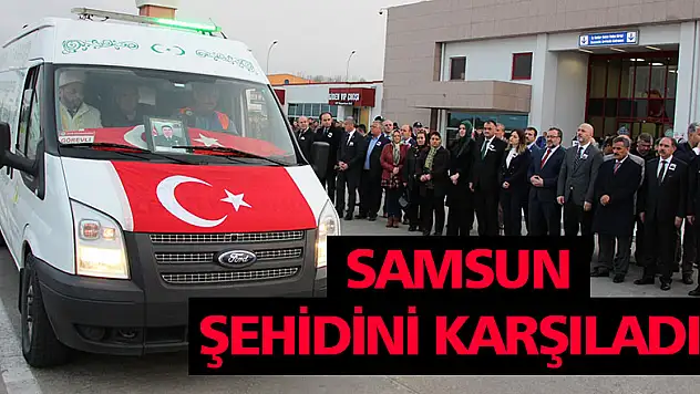Samsun şehidini karşıladı 