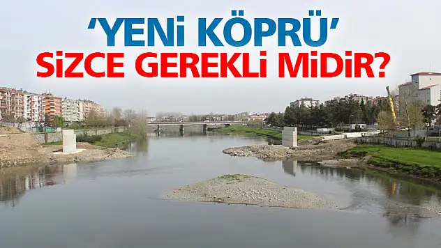 'Yeni Köprü' Anketi