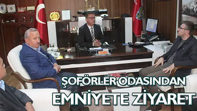 Şoförler Odasından Emniyete Ziyaret