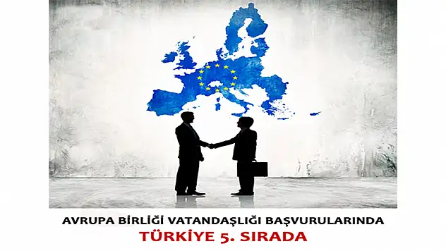 AVRUPA BİRLİĞİ VATANDAŞLIĞI BAŞVURULARINDA TÜRKİYE 5. SIRADA