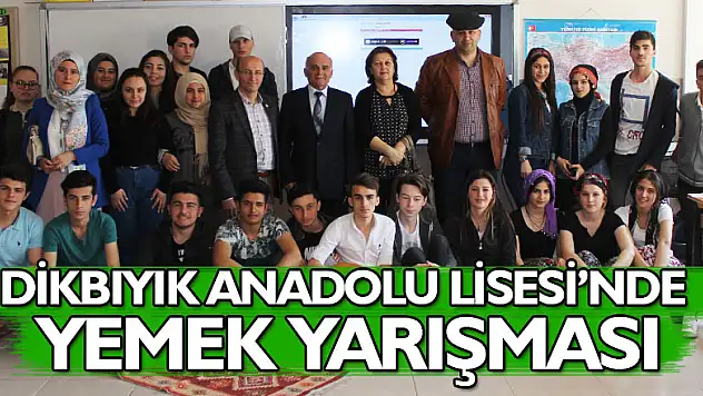 DİKBIYIK ANADOLU LİSESİ'NDE YEMEK YARIŞMASI