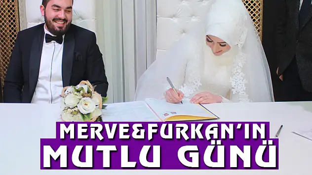 Merve&Furkan'ın mutlu günü
