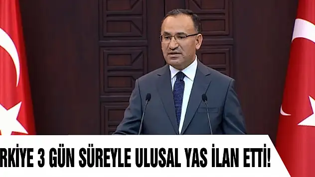 Türkiye 3 gün süreyle ulusal yas ilan etti!