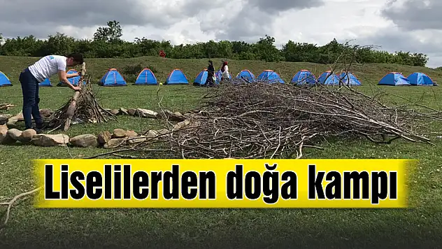 Liselilerden doğa kampı 
