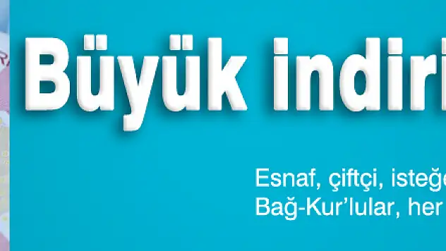 Büyük indirim geliyor! Borçlar silinecek
