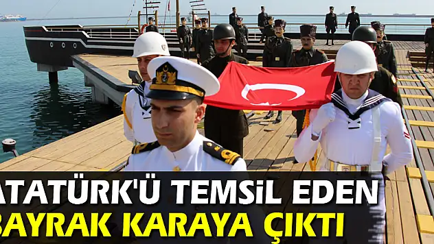 Atatürk'ü temsil eden bayrak karaya çıktı