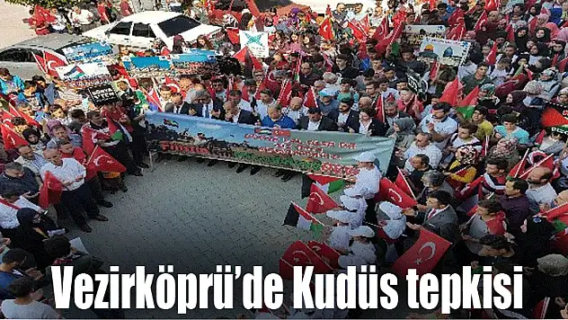 Vezirköprü'de Kudüs tepkisi