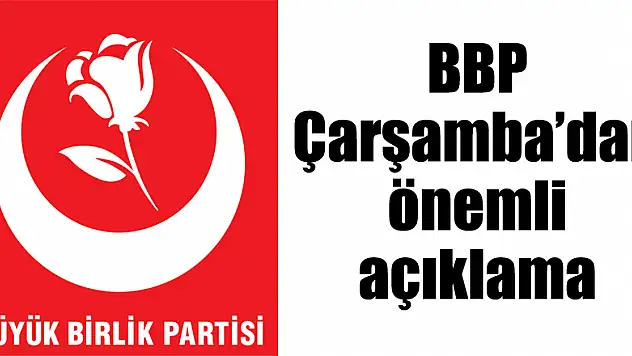 BBP Çarşamba'dan önemli açıklama