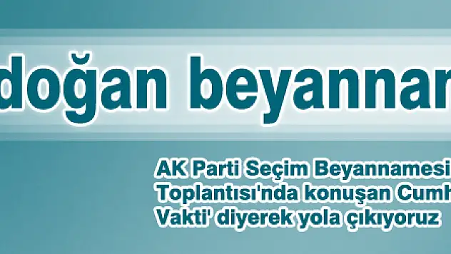 Erdoğan beyannameyi açıkladı