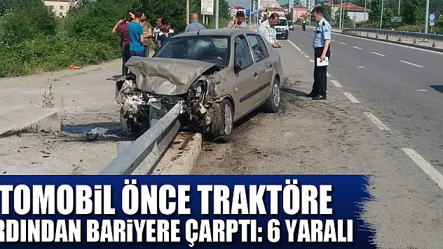 Otomobil önce traktöre ardından bariyere çarptı: 6 yaralı