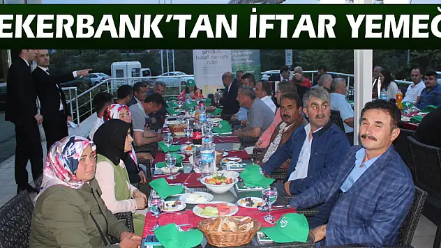 ŞEKERBANK'TAN İFTAR YEMEĞİ