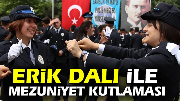 'Erik Dalı' ile mezuniyet kutlamasıa