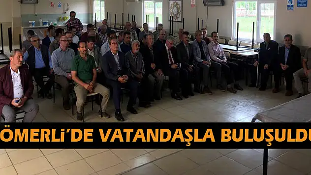 Ömerli'de Vatandaşla buluşuldu