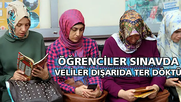 Öğrenciler sınavda, veliler dışarıda ter döktü 