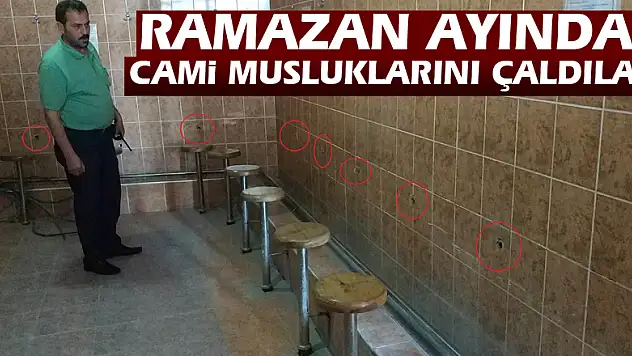 Ramazan ayında cami musluklarını çaldılar