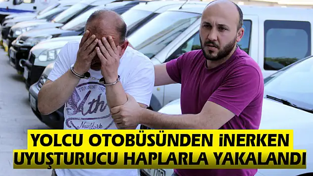 Yolcu otobüsünden inerken uyuşturucu haplarla yakalandı