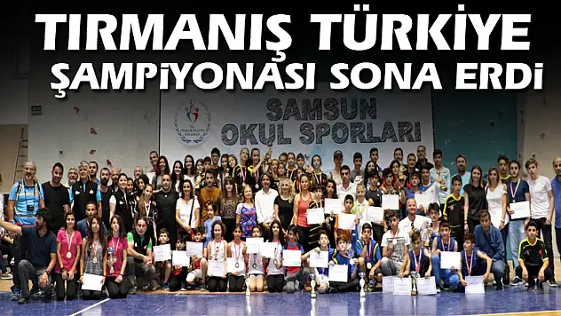 TIRMANIŞ TÜRKİYE ŞAMPİYONASI SONA ERDİ