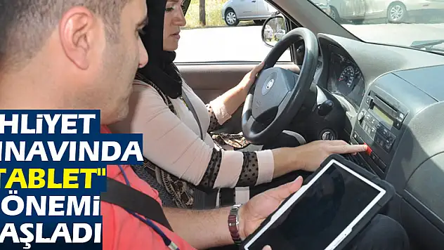 Ehliyet sınavında 'tablet' dönemi başladı