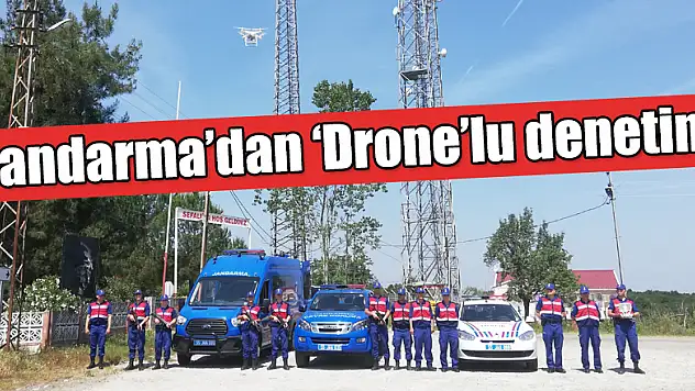 Jandarma'dan 'Drone'lu denetim