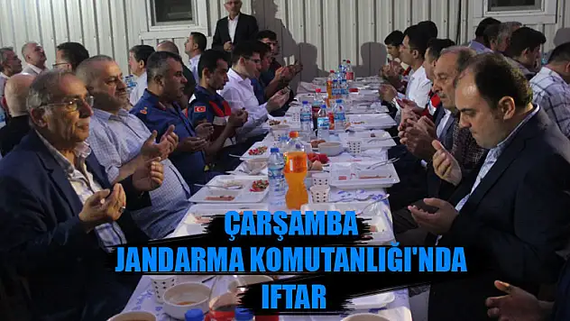 Çarşamba Jandarma Komutanlığı'nda iftar