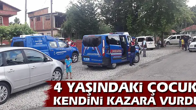 4 yaşındaki çocuk kendini kazara vurdu