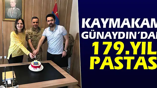 Kaymakam Günaydın'dan 179. yıl pastası