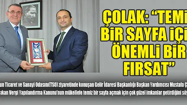 Çolak: 'Temiz bir sayfa için önemli bir fırsat' 