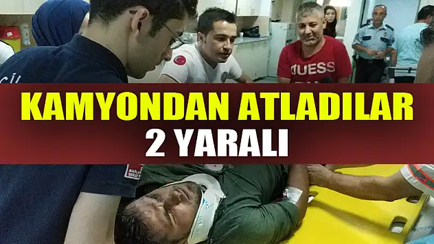 Kaza yapacak korkusuyla seyir halindeki kamyondan atladılar: 2 yaralı 