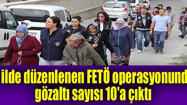 Samsun merkezli 8 ilde düzenlenen FETÖ operasyonunda gözaltı sayısı 10'a çıktı 