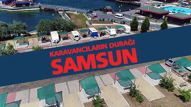 Karavancıların durağı Samsun