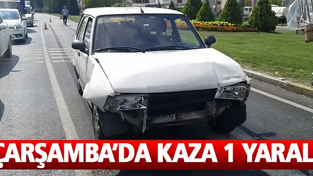 Çarşamba'da Kaza: 1 Yaralı