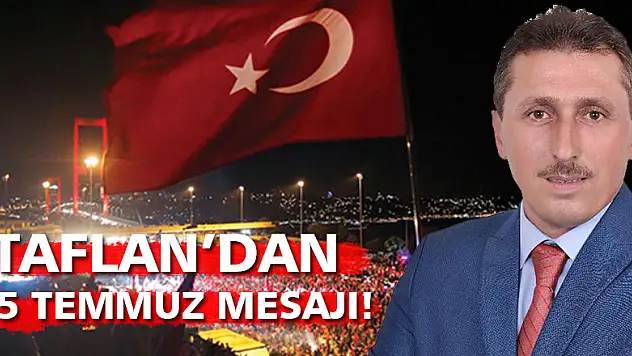 Taflan'dan 15 Temmuz mesajı!