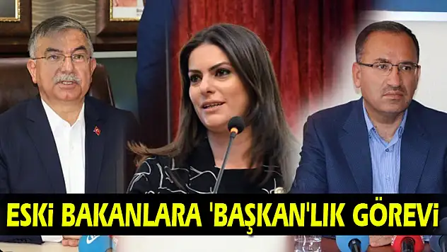 Eski bakanlara 'başkan'lık görevi