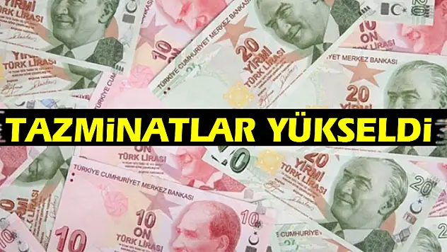 Tazminatlar yükseldi