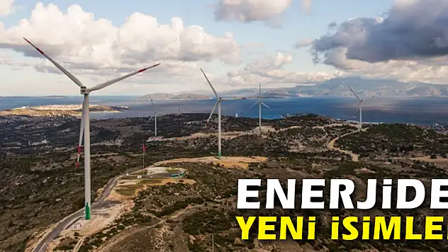 Enerjide yeni isimler