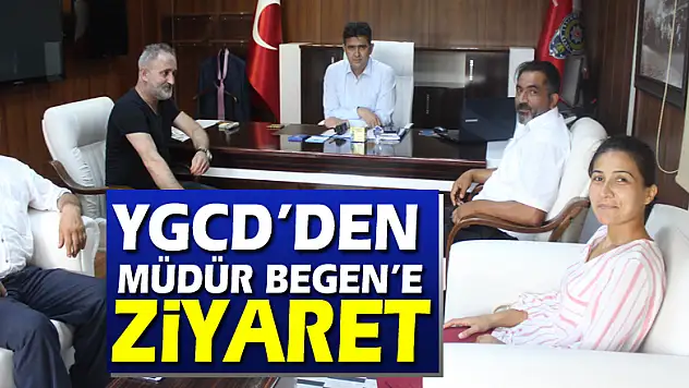 YGCD'den Müdür Begen'e ziyaret