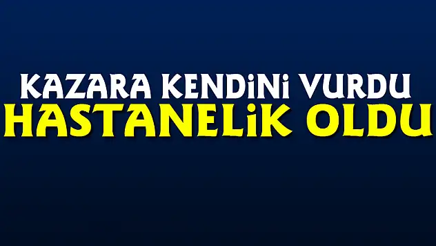 Kazara kendini vuran şahıs hastanelik oldu