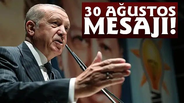 Cumhurbaşkanı Erdoğan'dan 30 Ağustos Zafer Bayramı mesajı!