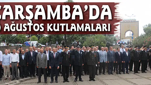 ÇARŞAMBA'DA 30 AĞUSTOS KUTLAMALARI