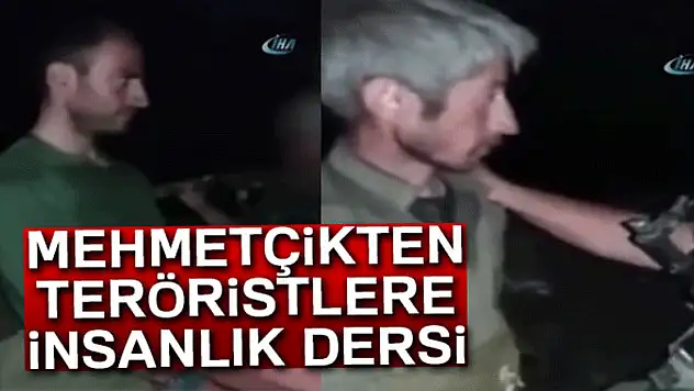 Mehmetçikten teröristlere insanlık dersi