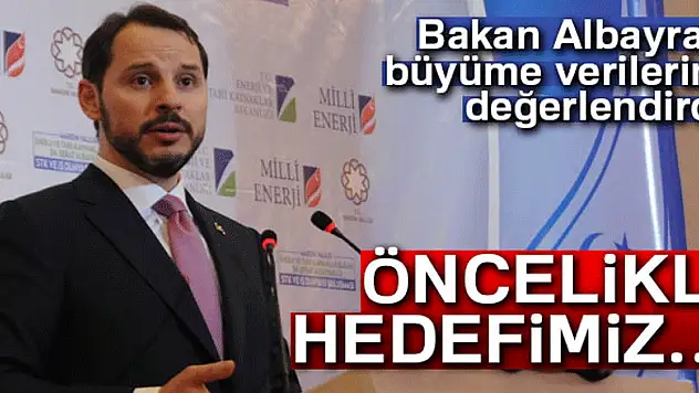 Son dakika... Bakan Albayrak'tan büyüme değerlendirmesi