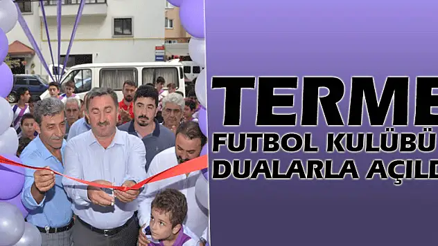 TERME FUTBOL KULÜBÜ DUALARLA AÇILDI