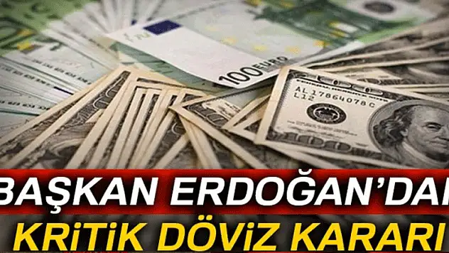 Cumhurbaşkanlığından kritik döviz kararı