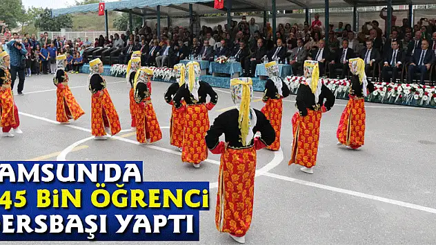 Samsun'da 245 bin öğrenci dersbaşı yaptı