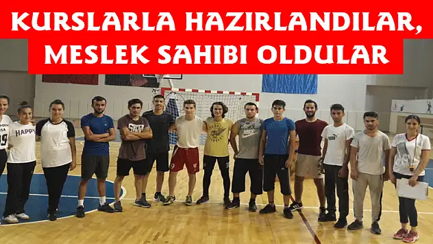 Kurslarla hazırlandılar, meslek sahibi oldular