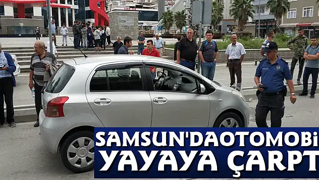Samsun'da otomobil yayaya çarptı: 1 yaralı