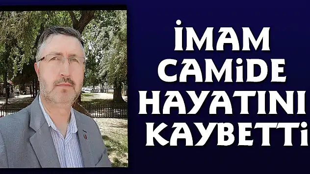 İmam camide hayatını kaybetti
