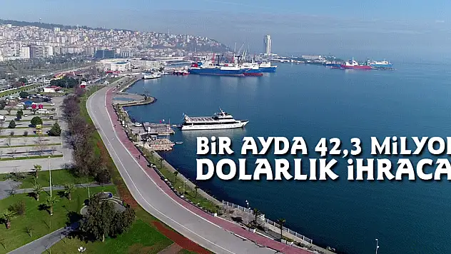 Bir ayda 42,3 milyon dolarlık ihracat